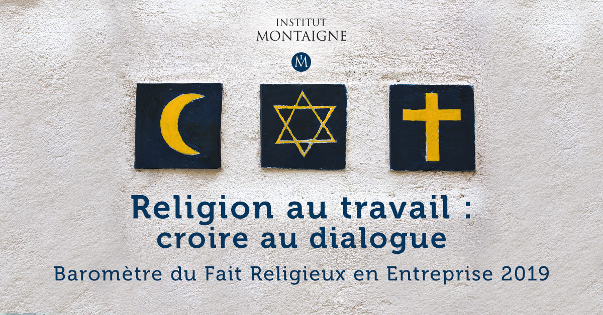 Religion au travail : croire au dialogue. Baromètre du Fait religieux en Entreprise 2019
