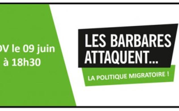 Les Barbares attaquent… la politique migratoire !