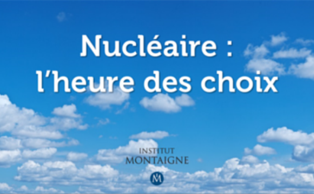 [Nouveau rapport] Nucléaire : l'heure des choix