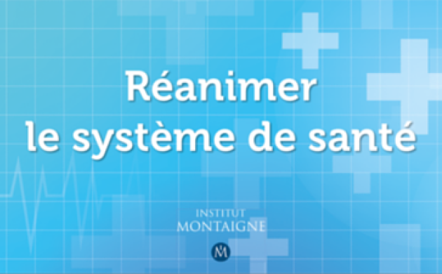 [Nouveau rapport] Réanimer le système de santé. Propositions pour 2017.