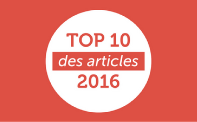 Les 10 articles qui vous ont marqués en 2016