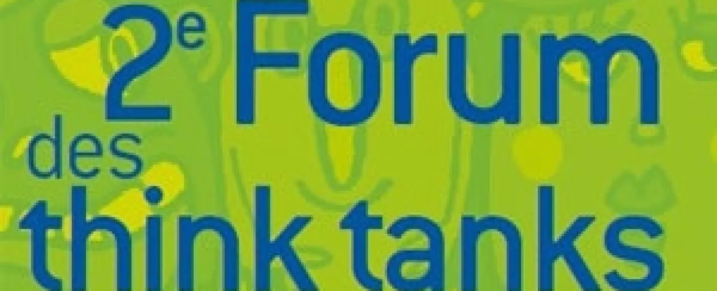 2e Forum des think tanks : inscrivez-vous aux débats !