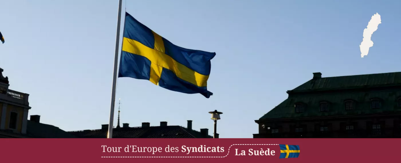 Les syndicats suédois : entre rôle clef et évolutions déstabilisantes