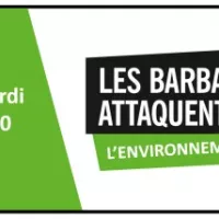 Les Barbares attaquent… l’environnement!