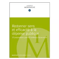 Dépenses publiques : 15 propositions pour réaliser 60 milliards d'économies