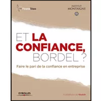 "Et la confiance, bordel ?", nouvel ouvrage de l'Institut Montaigne et Financi’Elles