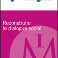 Reconstruire le dialogue social - Nouvelle publication