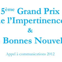 5e Grand Prix de l'Impertinence et des Bonnes Nouvelles - Appel à candidatures