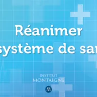 [Nouveau rapport] Réanimer le système de santé. Propositions pour 2017.