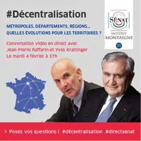 RDV mardi : débat vidéo en direct avec les sénateurs Jean-Pierre Raffarin et Yves Krattinger