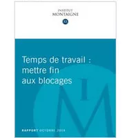 Temps de travail : mettre fin aux blocages - Nouveau rapport