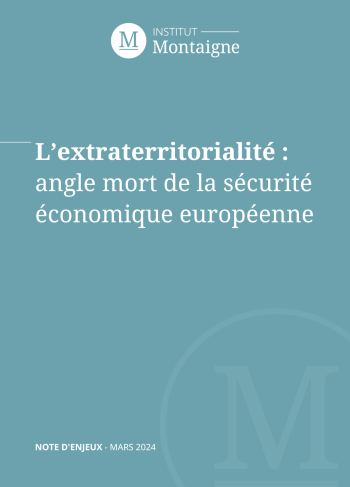 <p><strong>L’extraterritorialité :</strong><br />
angle mort de la sécurité économique européenne</p>
