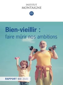 <p><strong>Bien-vieillir : </strong><br />
faire mûrir nos ambitions</p>
