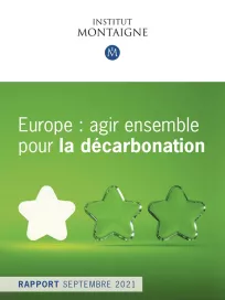 <p>Europe :<br />
agir ensemble pour<br />
<strong>la décarbonation</strong></p>
