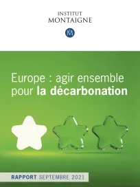 <p>Europe :<br />
agir ensemble pour<br />
<strong>la décarbonation</strong></p>
