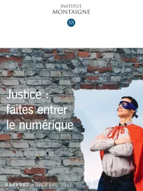 <p><strong>Justice</strong> :<br />
faites entrer le numérique</p>
